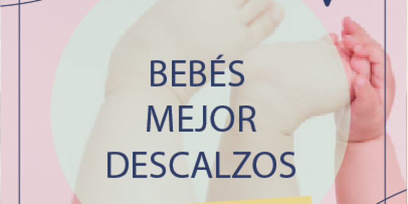 Bebé descalzo, bebé feliz